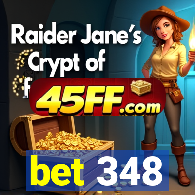 bet 348